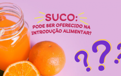 Suco: pode ser oferecido na introdução alimentar?